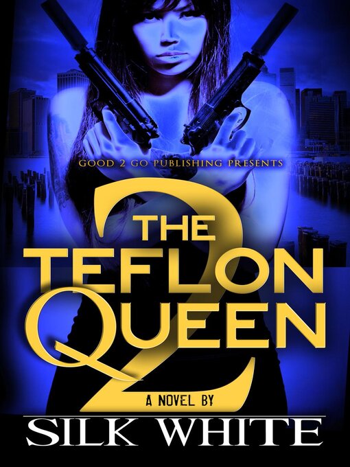 Title details for The Teflon Queen PT 2 by Silk White - Available